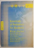 Essentials of Pediatrics for Students - Margit Serban - Carte Limba Engleza