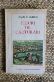 Figuri De Carturari - Ioan Chindris
