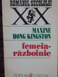 Maxine Hong Kingston - Femeia razboinic (editia 1995)