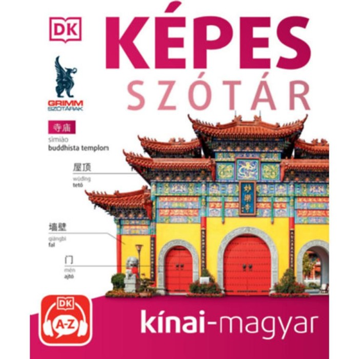 K&eacute;pes sz&oacute;t&aacute;r k&iacute;nai-magyar (audio alkalmaz&aacute;ssal) - 2. kiad&aacute;s