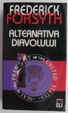 Alternativa diavolului - Frederick Forsyth, Carte Beletristica, Horror, Editie Noua/Anticariat