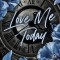 Love Me Today
