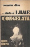 Dintr-o lume congelata Romulus Dinu Editura Albatros 1980 Carti Literatura Romana Clasica