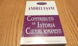 CONTRIBUTII LA ISTORIA CULTURII ROMANESTI - Moldova Medievala - Andrei Esanu