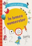 &Icirc;n Lumea Numerelor, - Editura Prut