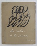 LES CAHIERS DE LA PLEIADE , AVRIL 1946 , PREZINTA HALOURI DE APA *