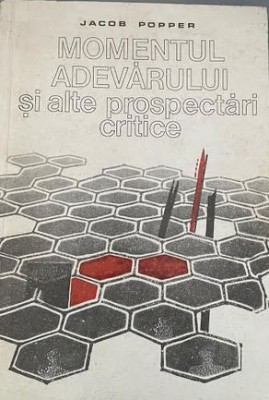 Momentul adevarului si alte prospectari critice Jcob Popper foto
