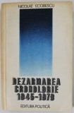 DEZARMAREA , CRONOLOGIE 1945 - 1978 de NICOLAE ECOBESCU , 1980