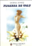 Floarea de colt Doina Ionet Editura Angels 2001 287 pagini literatura romana carti colectie