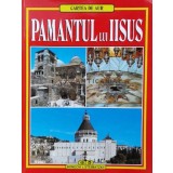 Cartea de aur: Pamantul lui Iisus - 2006