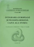 INTEGRAREA EUROPEANA SI FILOSOFIA ROMANA: CAZUL AL.S. STURZA-COORDONATORI: E. SAHARNEANU, V. TAPOC, S. COANDA