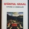 Sf&acirc;ntul GRAAL. Istorie și simboluri - Patrick Riviere