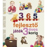 Nevelj&uuml;nk eg&eacute;szs&eacute;ges gyereket - 365 fejlesztő j&aacute;t&eacute;k 3 &eacute;ves korig (&Uacute;J) - Yolanda Chaves-Jaime Paino