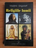 Vladimir Grigorieff - Religiile lumii