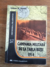 Campania militara de la Tabla Butii 1916 - Traian Tr. Cepoiu / R8P4S