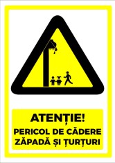 Indicator de securitate atentie pericol de cadere zapada si turturi foto