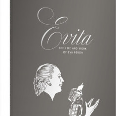 Evita: The Life and Work of Eva Per