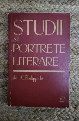 AL. PHILIPPIDE - STUDII SI PORTRETE LITERARE foto