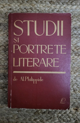 AL. PHILIPPIDE - STUDII SI PORTRETE LITERARE foto