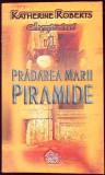 Cele Sapte Minuni Vol. 1: Padurea Marii Piramide - Katerine Roberts, RAO 2005, Roman, Beletristica, Paperback