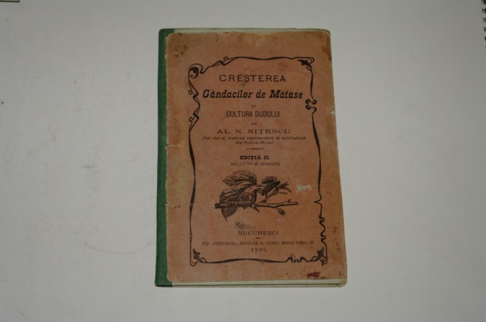 Cresterea gandacilor de matase si cultura dudului - Al. N. Nitescu - 1905
