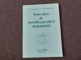 Gheorghe Neagu - Teme alese de metodica predarii matematicii