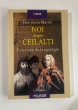 Dan Horia Mazilu - NOI DESPRE CEILATI ( Fals tratat de imagologie ) / editura Polirom, 1999 )