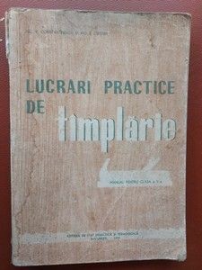 Lucrari practice de timplarie- V. Constantinescu, I. Cristea foto