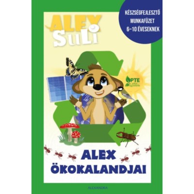 Alex Suli - Alex &amp;ouml;kokalandjai - K&amp;eacute;szs&amp;eacute;gfejlesztő munkaf&amp;uuml;zet 6-10 &amp;eacute;veseknek - J&amp;oacute;zsa T&amp;iacute;mea foto