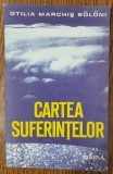 Cartea suferințelor - Otilia Marchiș Boloni