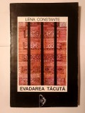 Lena Constante - Evadarea tăcută: 3000 de zile singură &icirc;n &icirc;nchisorile din Rom&acirc;nia (ed. II)