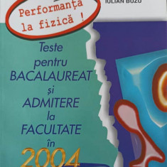 TESTE PENTRU BACALAUREAT SI ADMITERE LA FACULTATE IN 2004-IULIAN BUZU