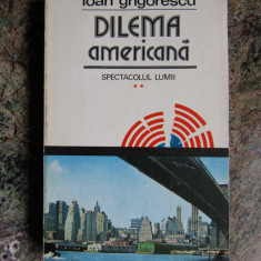 DILEMA AMERICANA - IOAN GRIGORESCU VOL.2 SPECTACOLUL LUMII