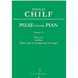 Piese pentru pian volumul 6 - Nicolae Chilf