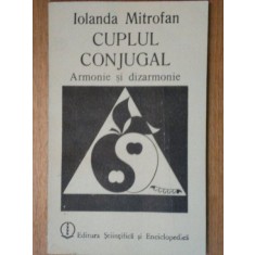CUPLUL CONJUGAL,ARMONIE SI DIZARMONIE-IOLANDA MITROFAN,BUC.1989