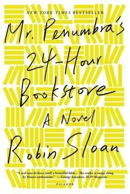 Mr. Penumbra&#039;s 24-Hour Bookstore