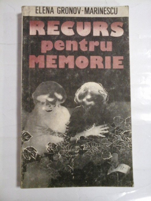 RECURS PENTRU MEMORIE - Elena GRONOV-MARINESCU