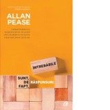 Intrebarile sunt, de fapt, raspunsuri. Editia a III-a - Allan Pease