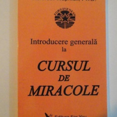 INTRODUCERE GENERALA LA CURSUL DE MIRACOLE de KENNETH WAPNICK , 2006