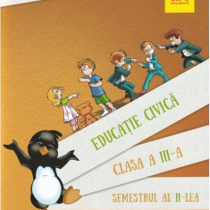 Educație civică. Manual Clasa a III-a Semestrul al II-lea - Paperback - Tudora Piţilă, Cleopatra Mihăilescu - Art Klett