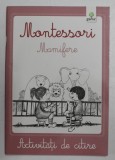 MONTESSORI - MAMIFERE - ACTIVITATI DE CITIRE , 2015