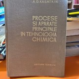 Carte Tehnologia Chimica A. G. Kasatkin - Procese si aparate, Editura Tehnica, 1963, 960 pagini, Cartonata
