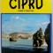 CIPRU - GHID TURISTIC de SILVIA SI IOAN SBARNA , 2016
