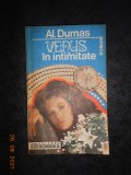 ALEXANDRE DUMAS - VENUS IN INTIMITATE