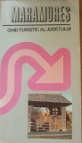 Maramures Ghid turistic al judetului - Ioan Nadisan, Octavian Bandula