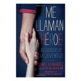 Me Llaman Heroe They Call Me a Hero