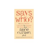Says Who?: A Kinder, Funner Usage Guide for Everyone Who Cares about Words