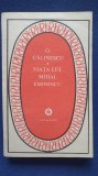 Viata lui Mihai Eminescu, de George Calinescu 1986, 426 pagini, Minerva