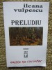 PRELUDIU-ILEANA VULPESCU