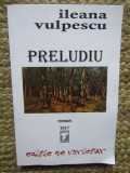 PRELUDIU-ILEANA VULPESCU
